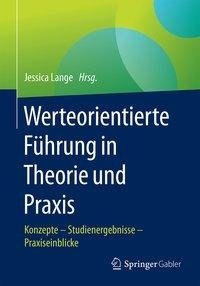 Werteorientierte Führung in Theorie und Praxis