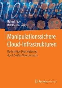 Manipulationssichere Cloud-Infrastrukturen