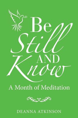 Be Still and Know