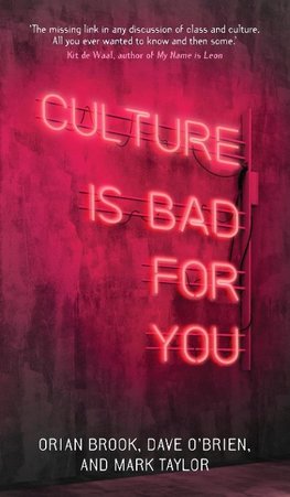 Culture Is bad for you