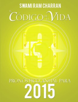 El Código de la Vida #3 Pronóstico Anual Para 2015