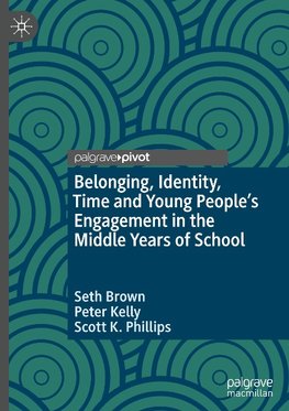 Belonging, Identity, Time and Young People's Engagement in the Middle Years of School