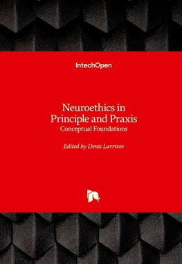 Neuroethics in Principle and Praxis