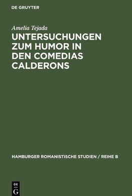 Untersuchungen zum Humor in den comedias Calderons