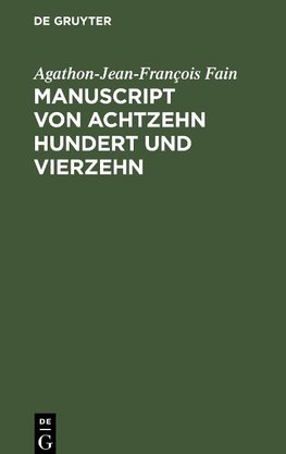 Manuscript von Achtzehn hundert und vierzehn