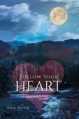 Follow Your Heart