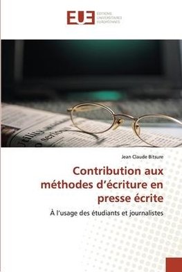 Contribution aux méthodes d'écriture en presse écrite