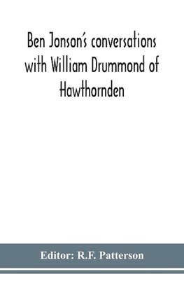 Ben Jonson's conversations with William Drummond of Hawthornden