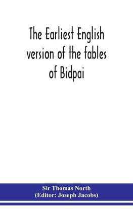 The earliest English version of the fables of Bidpai; The morall philosophie of Doni