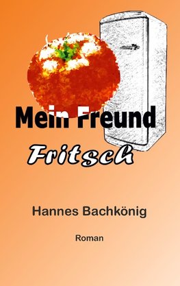 Mein Freund Fritsch