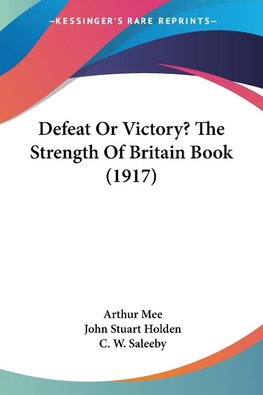 Defeat Or Victory? The Strength Of Britain Book (1917)