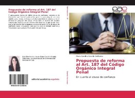 Propuesta de reforma al Art. 187 del Código Orgánico Integral Penal