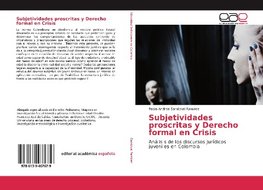 Subjetividades proscritas y Derecho formal en Crisis