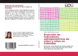 Evolución de indicadores antropometricos de niños y niñas en Colombia