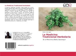 La Medicina Tradicional Herbolaria