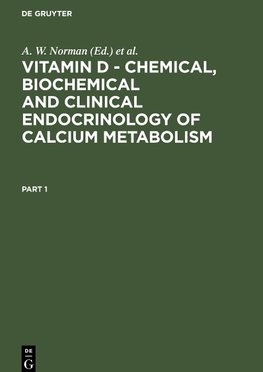 Vitamin D - Chemical, Biochemical and Clinical Endocrinology of Calcium Metabolism