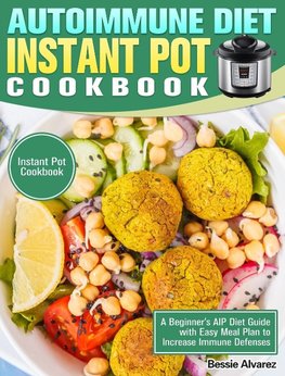 Autoimmune Diet Instant Pot Cookbook