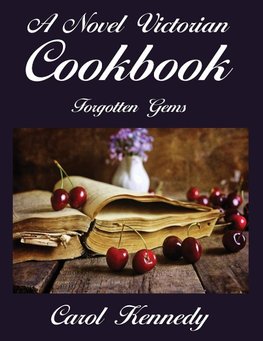 A Novel Victorian Cookbook