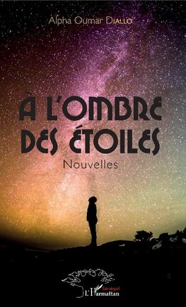 A l'ombre des étoiles. Nouvelles