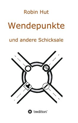 Wendepunkte und andere Schicksale