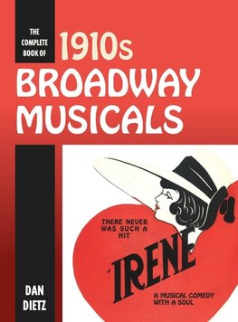 The Complete Book of 1910s Broadway Musicals