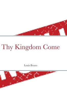 Thy Kingdom Come