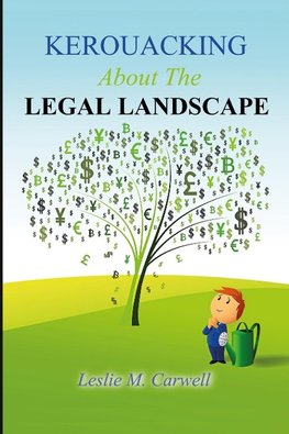 KEROUACKING  About The  LEGAL LANDSCAPE