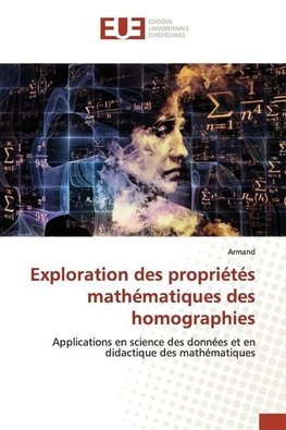 Exploration des propriétés mathématiques des homographies