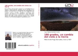 180 grados, un cambio del cielo a la tierra