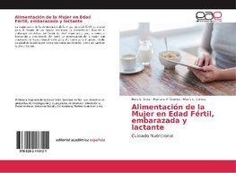 Alimentación de la Mujer en Edad Fértil, embarazada y lactante