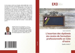 L'insertion des diplômés des écoles de formation professionnelle en Côte d'Ivoire