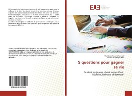 5 questions pour gagner sa vie