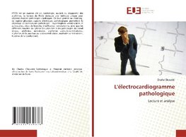 L'électrocardiogramme pathologique