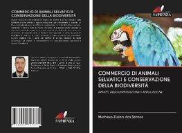 COMMERCIO DI ANIMALI SELVATICI E CONSERVAZIONE DELLA BIODIVERSITÀ