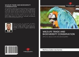 WILDLIFE TRADE AND BIODIVERSITY CONSERVATION