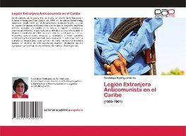 Legión Extranjera Anticomunista en el Caribe