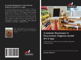 Il metodo Montessori in Educazione: Esigenze sociali ieri e oggi