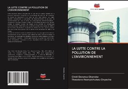 LA LUTTE CONTRE LA POLLUTION DE L'ENVIRONNEMENT