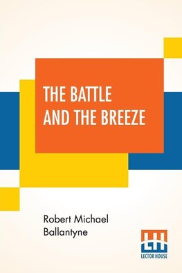 The Battle And The Breeze