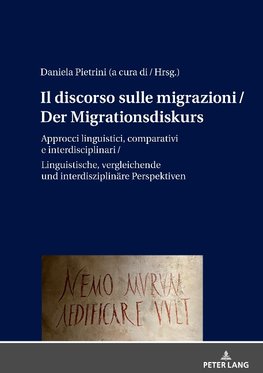 Il discorso sulle migrazioni / Der Migrationsdiskurs