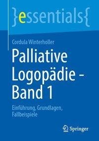 Palliative Logopädie - Band 1