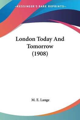 London Today And Tomorrow (1908)