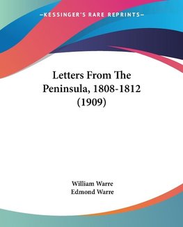 Letters From The Peninsula, 1808-1812 (1909)