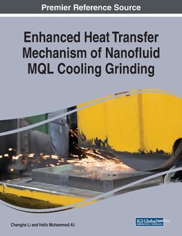 Enhanced Heat Transfer Mechanism of Nanofluid MQL Cooling Grinding