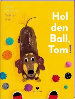 Hol' den Ball, Tom!