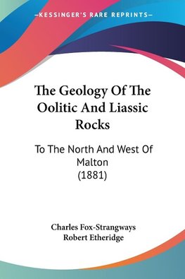 The Geology Of The Oolitic And Liassic Rocks