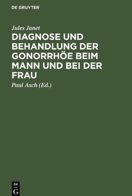 Diagnose und Behandlung der Gonorrhöe beim Mann und bei der Frau