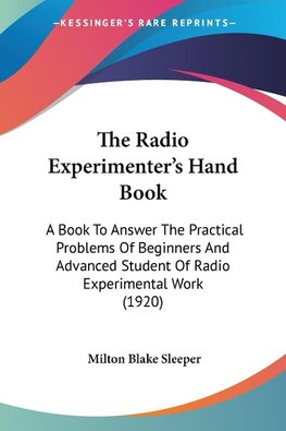 The Radio Experimenter's Hand Book