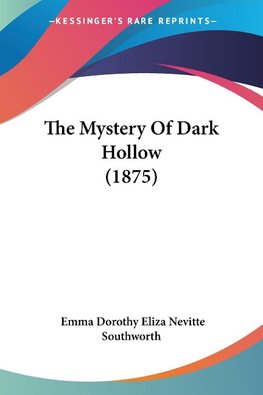 The Mystery Of Dark Hollow (1875)