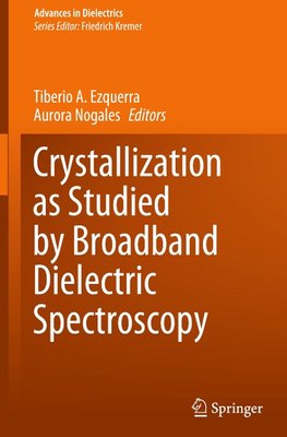 Crystallization as Studied by Broadband Dielectric Spectroscopy